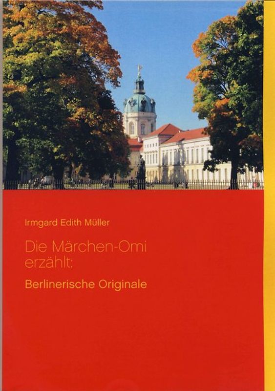 Die Märchen-Omi erzählt: Berlinerische Originale