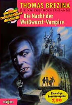 Die Knickerbocker-Bande / Nacht der Weisswurstvampire