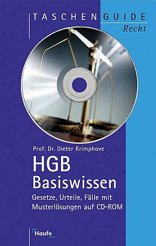 HGB Basiswissen. Gesetze, Urteile, Fälle mit Musterlösungen auf CD-ROM