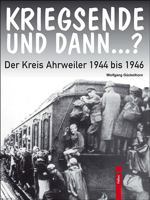 KRIEGSENDE UND DANN...?