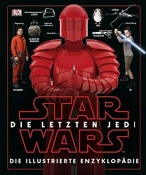 Star Wars™ Die letzten Jedi. Die illustrierte Enzyklopädie