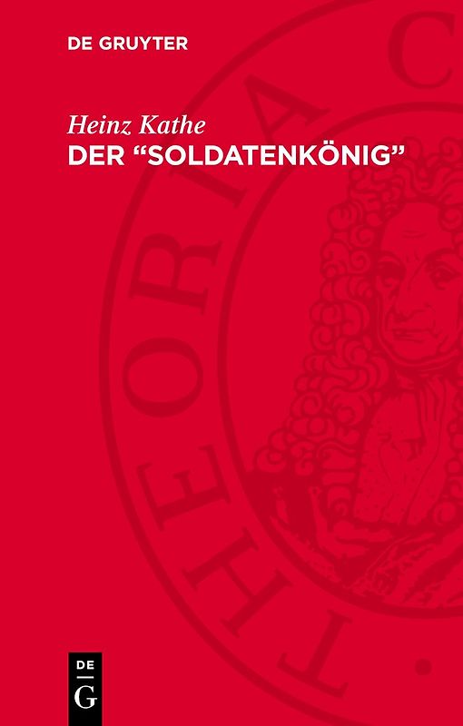 Der „Soldatenkönig“