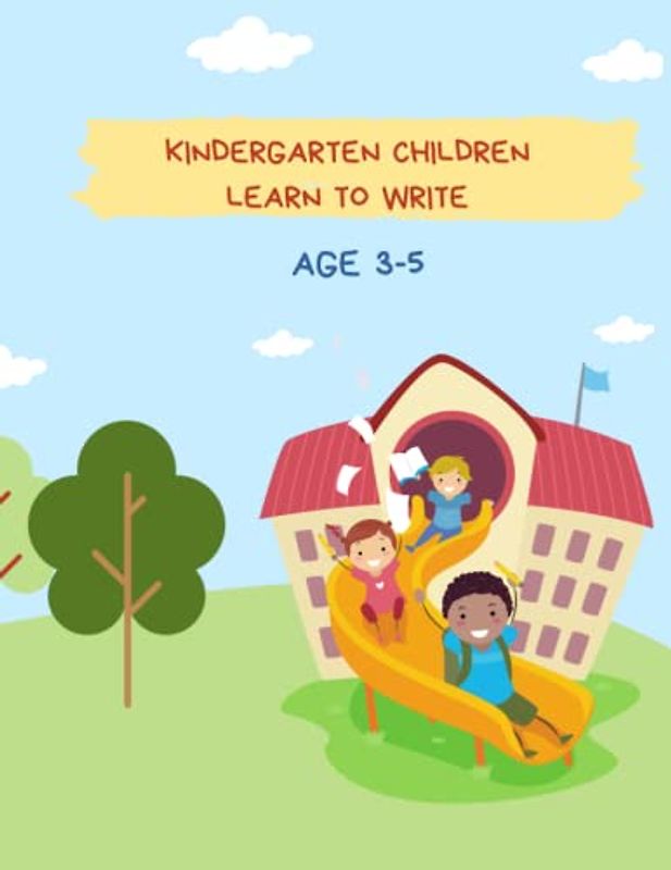 Kindergarten children learn to write Age 3-5: This subtitle book is specifically designed for children aged 3 to 5, aiming to nurture their early writing skills and ignite their creativity.