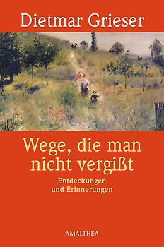 Wege, die man nicht vergisst