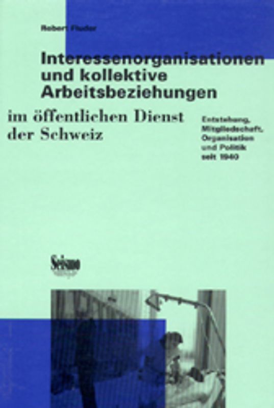 Interessenorganisationen und kollektive Arbeitsbeziehungen im öffentlichen Dienst der Schweiz