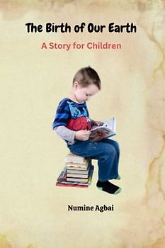 The Birth of Our Earth: A Story for Children