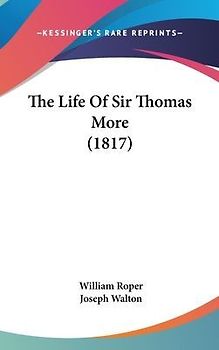 The Life Of Sir Thomas More (1817)