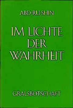 Im Lichte der Wahrheit - Gralsbotschaft