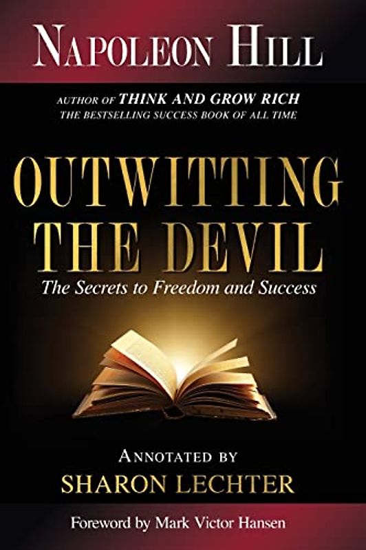Outwitting the Devil: The Secrets to Freedom and Success: The Secret to Freedom and Success (Official Publication of the Napoleon Hill Foundation)