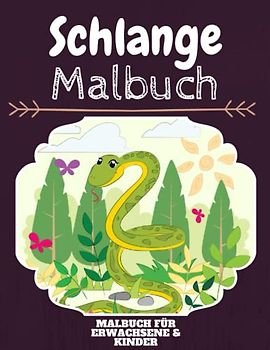 Schlange Malbuch: HOHE QUALITÄT: Lustiges Schlange Malbuch für Kinder Und Erwachsene: Süßes Schlange-Malbuch für Kinder und Kleinkinder-Spaß Designs für Jungen und Mädchen (Vorschule)