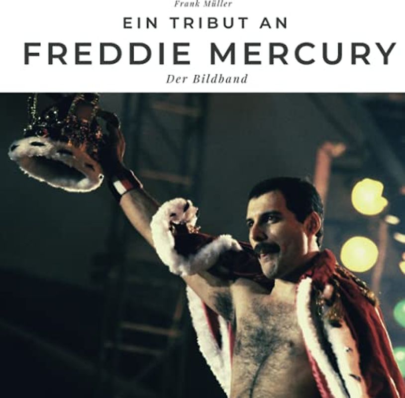 Ein Tribut an Freddy Mercury