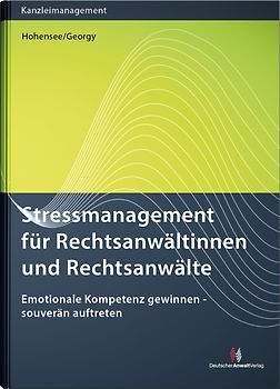 Stressmanagement für Rechtsanwältinnen und Rechtsanwälte