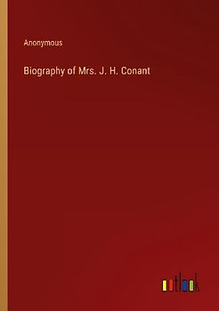 Biography of Mrs. J. H. Conant