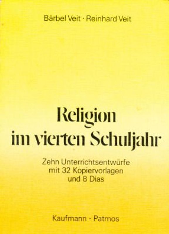 Religion im vierten Schuljahr. Zehn Unterrichtsentwürfe