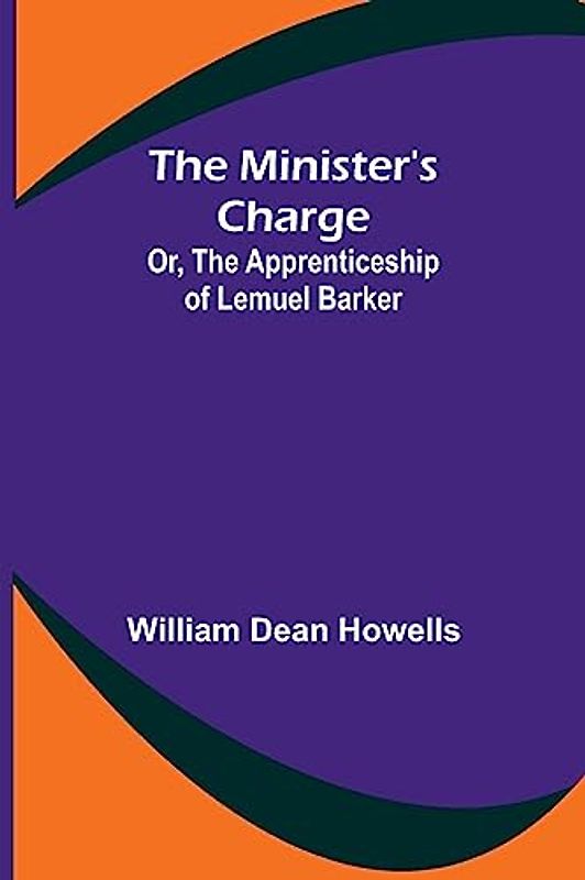 The Minister's Charge; Or, The Apprenticeship of Lemuel Barker