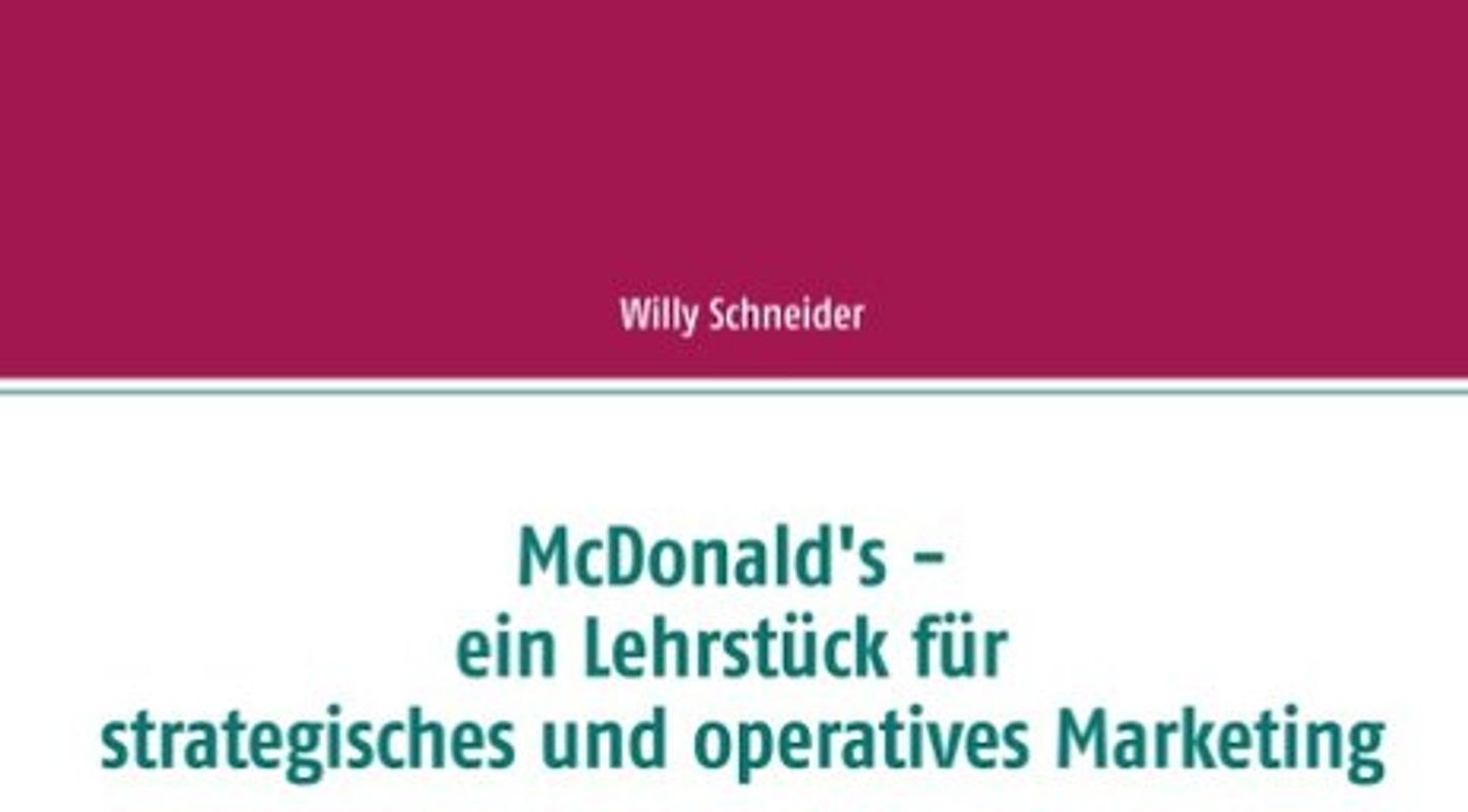 McDonald's - ein Lehrstück für strategisches und operatives Marketing