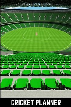 Cricket Planner: The Must-have Accessory For Cricket Coaches - Blank Notebook With Field Diagrams For Drawing Up Plays, Creating Drills, And Scouting