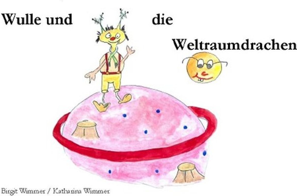 Es soll mehrere Abenteuer geben / Wulle und die Weltraumdrachen
