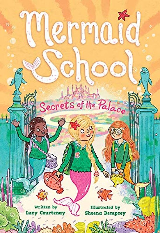 The Secrets of the Palace (Mermaid School, Band 4)