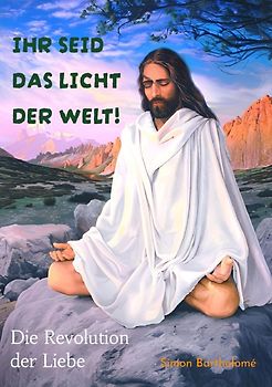 Ihr seid das Licht der Welt!