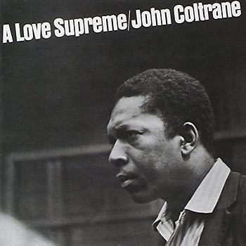 John Coltrane - A Love Supreme (Impulse Master Sessions)