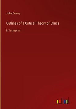 Outlines of a Critical Theory of Ethics