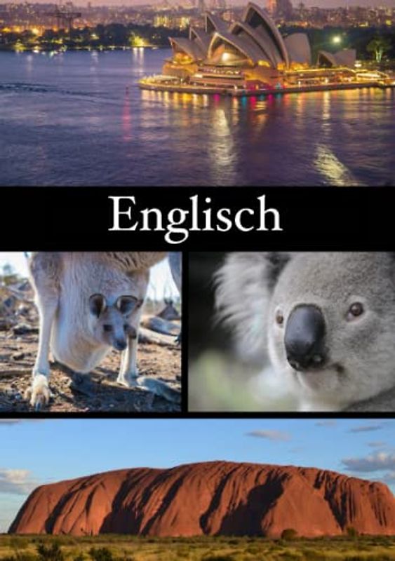 Englisch: Vokabelheft Englisch mit wunderschönen Australien Motiven auf dem Cover, DIN A5