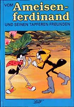 Vom Ameisenferdinand und seinen tapferen Freunden