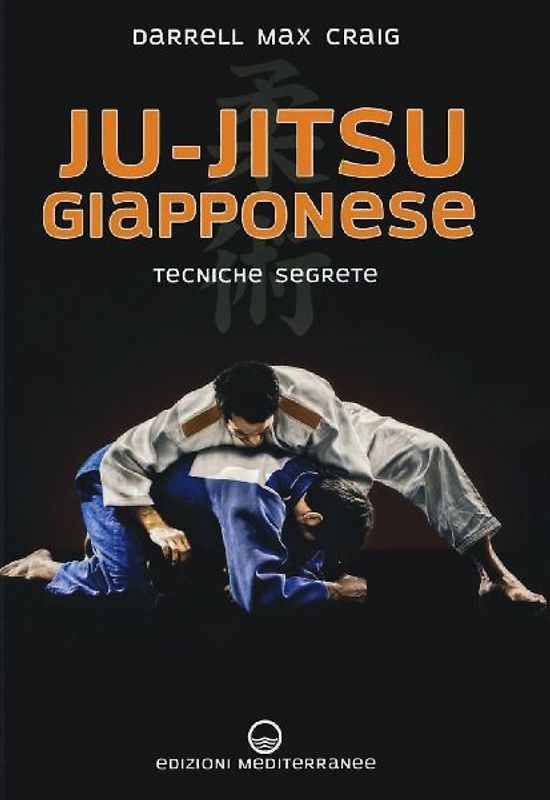 Ju-jitsu giapponese. Tecniche segrete di autodifesa
