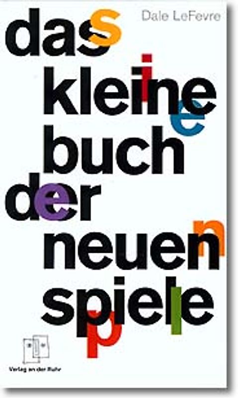 Das kleine Buch der neuen Spiele