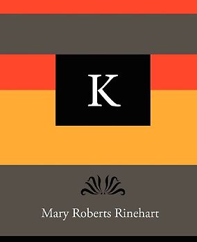 K - Mary Roberts Rinehart