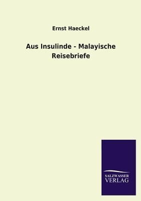 Aus Insulinde - Malayische Reisebriefe