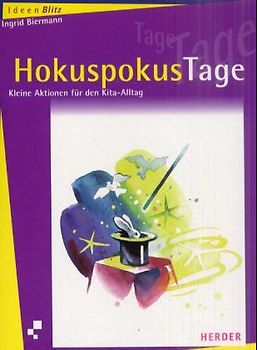 HokuspokusTage. Kleine Aktionen für den Kita-Alltag