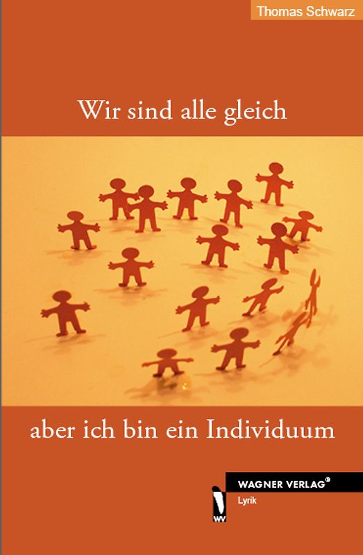 Wir sind alle gleich aber ich bin ein Individuum