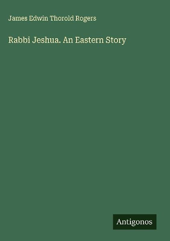 Rabbi Jeshua. An Eastern Story