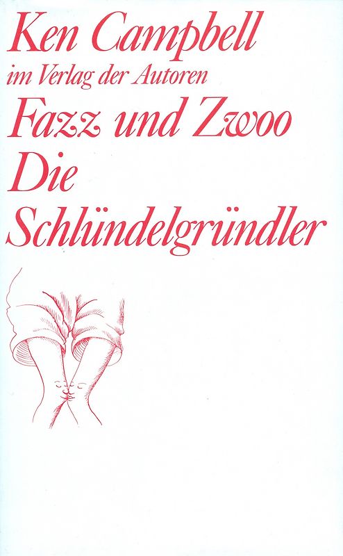 Fazz und Zwoo. Die Schlündelgründler