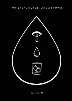 Whiskey, Words, and a Shovel