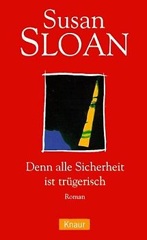 Denn alle Sicherheit ist trügerisch - Susan R. Sloan
