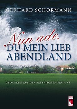 Nun ade, du mein lieb Abendland
