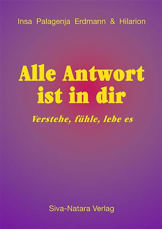 Alle Antwort ist in dir