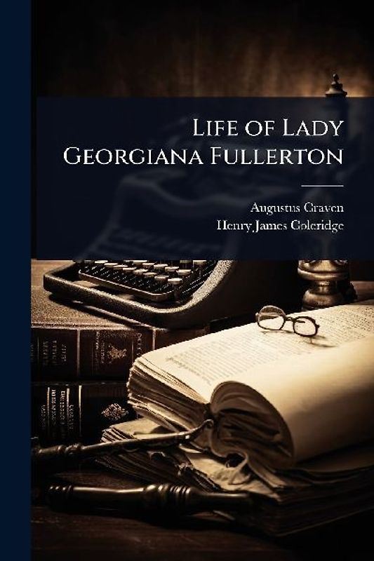 Life of Lady Georgiana Fullerton