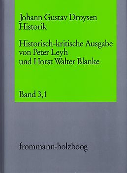 Johann Gustav Droysen: Historik / Band 3,1