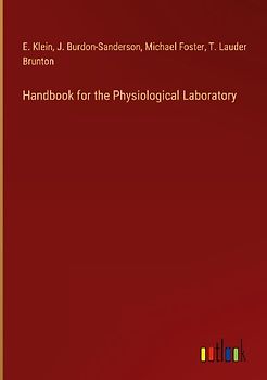 Handbook for the Physiological Laboratory