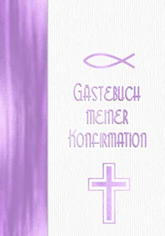 Gästebuch meiner Konfirmation: Hardcover Vintage Flieder für Mädchen mit Fisch und Kreuz I Geschenkidee und Dekoration zur Konfirmation I Sprüche, ... Danksagung, Konfirmationsspruch