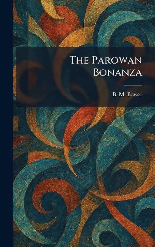 The Parowan Bonanza