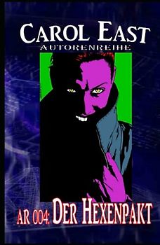AR 004: Der Hexenpakt: »Edith will heiraten – doch die Hexe hat was dagegen!« (Autorenreihe, Band 4)