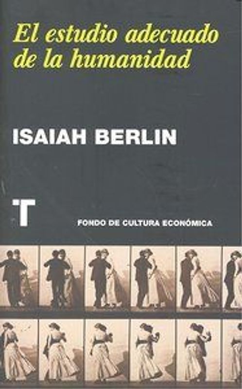 El estudio adecuado de la humanidad : antología de ensayos