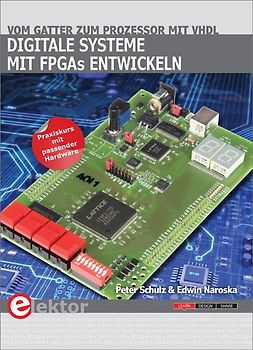 Digitale Systeme mit FPGAs entwickeln