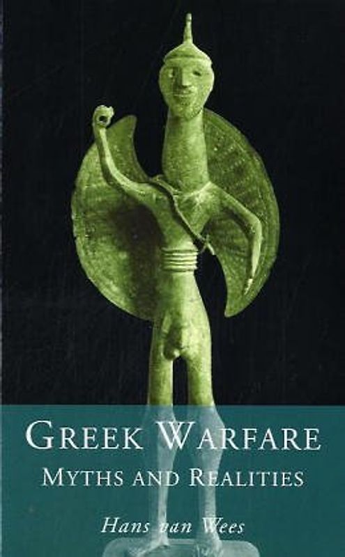 Greek Warfare: Myths and Realities