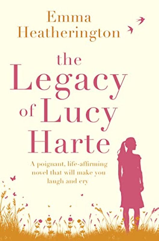 The Legacy of Lucy Harte: A poignant, life-affirming novel that will make you laugh and cry [not-US, CA]